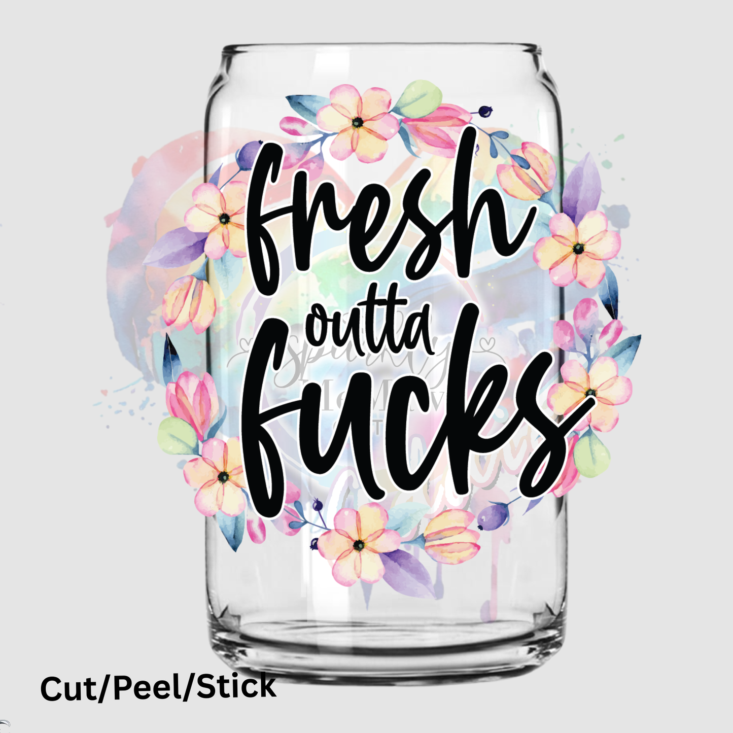 FRESH OUTTA FUCKS UV DTF Decal