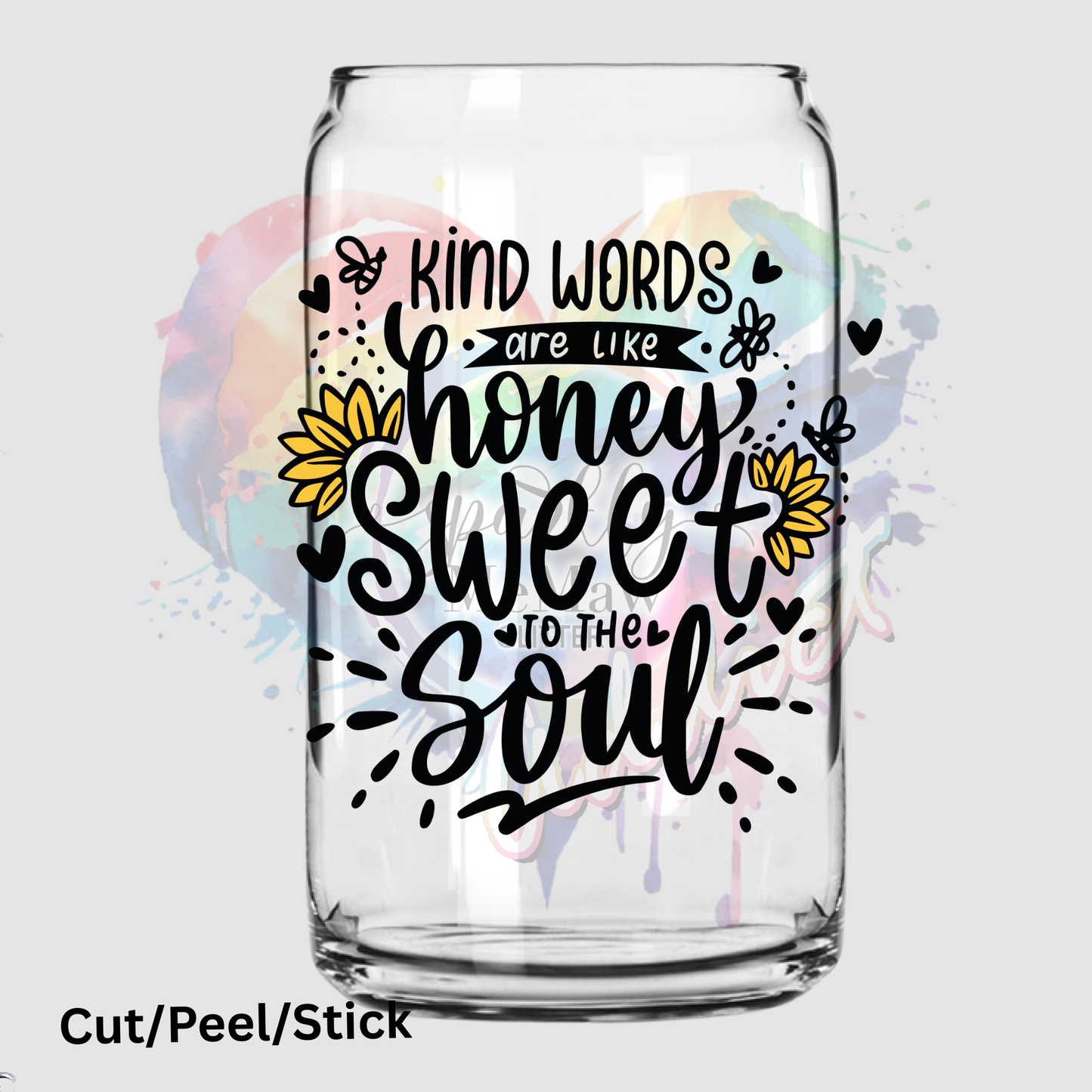 Kind words are like honey - Color UV DTF Decal