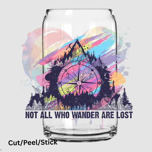 Not all Who wander are lost UV DTF Decal