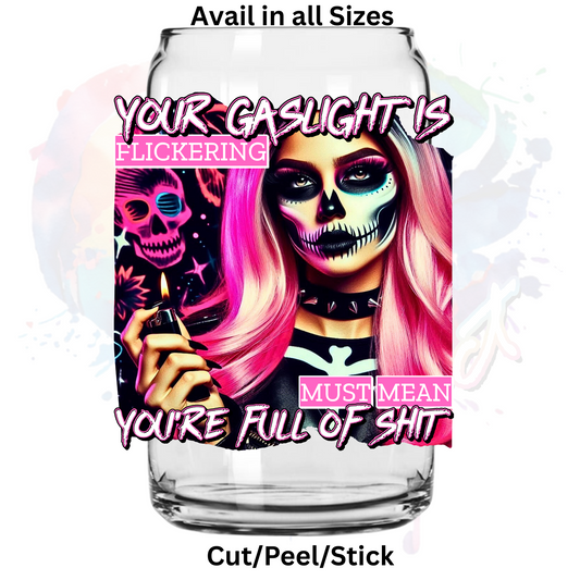 Your Gaslight UV DTF Decal