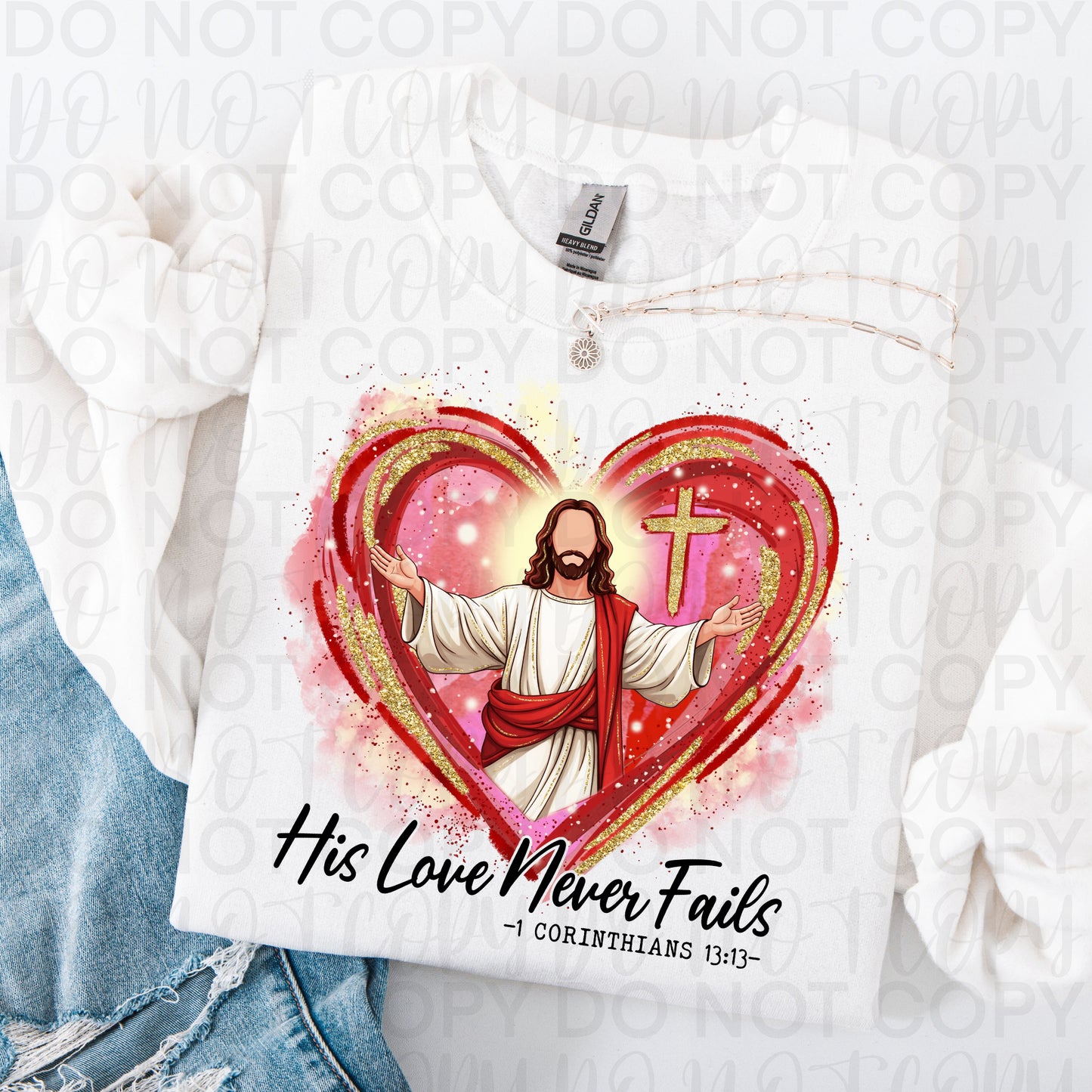 His Love Never Fails DTF Transfer