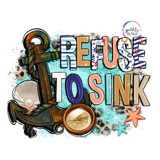 Refuse to Sink UV Decal 4 x 4.5 in