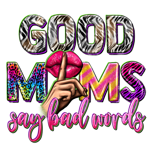 Good Moms Say Bad Words UV DTF Decal 3.5 inch Decal