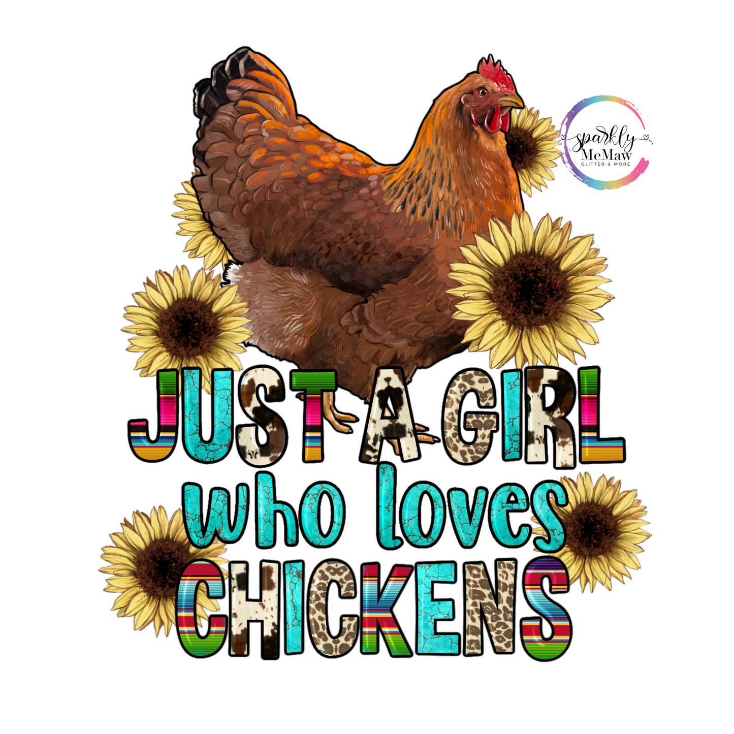 Just a Girl who loves chickens UV Decal 4 x 4 in.