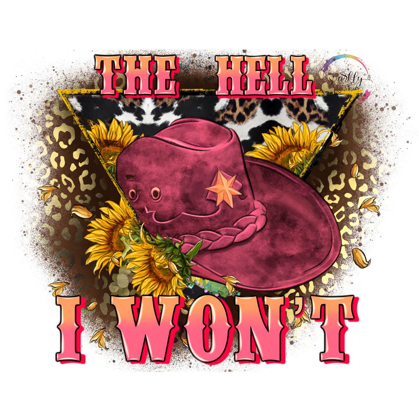 The Hell I won't UV Decal 4 x 4.5