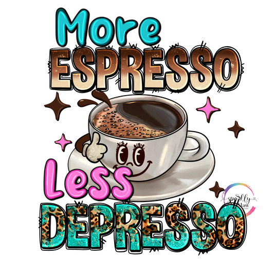 More Espresso Less Depresso UV Decal 4 x 3.5 inches