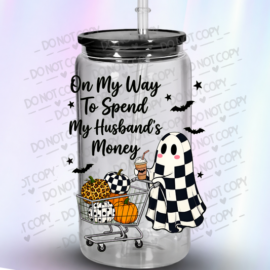 On My Way Husband's Money Ghost UV DTF Decal
