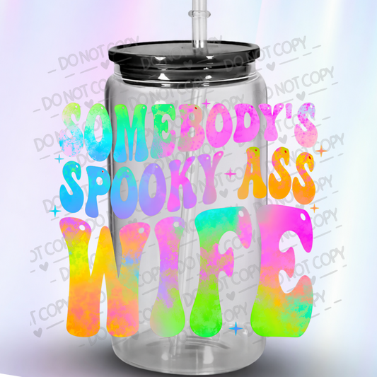 Somebody's Spooky Ass Wife UV DTF Decal