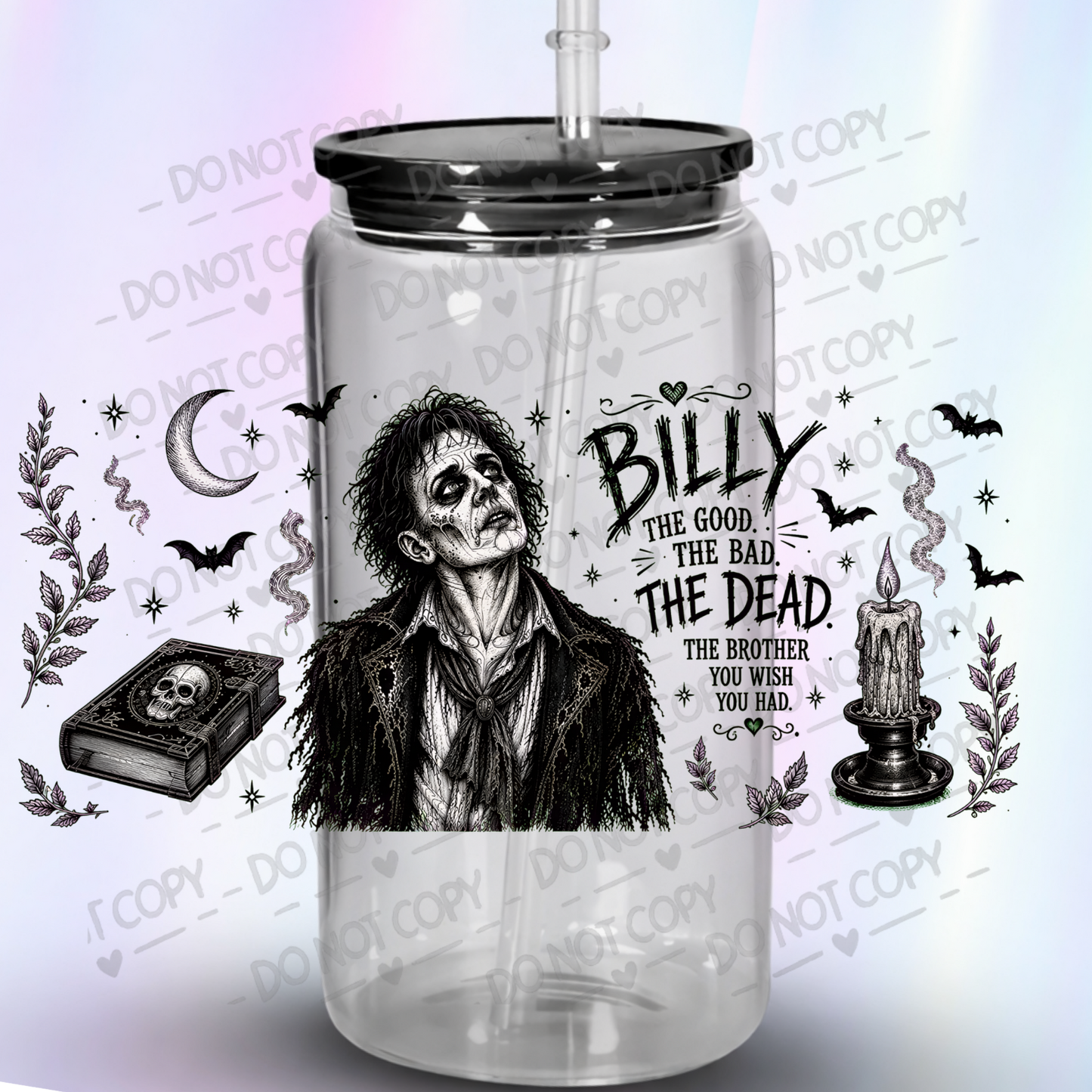 Billy The Good The Bad The Dead Brother You Wish You Had Gothic Zombie Halloween this is a UV DTF Wrap
