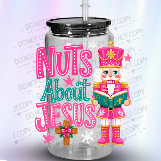 Nuts About Jesus Nutcracker UV DTF Decal