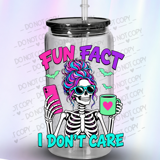 Fun Fact I Don't Care UV DTF Decal