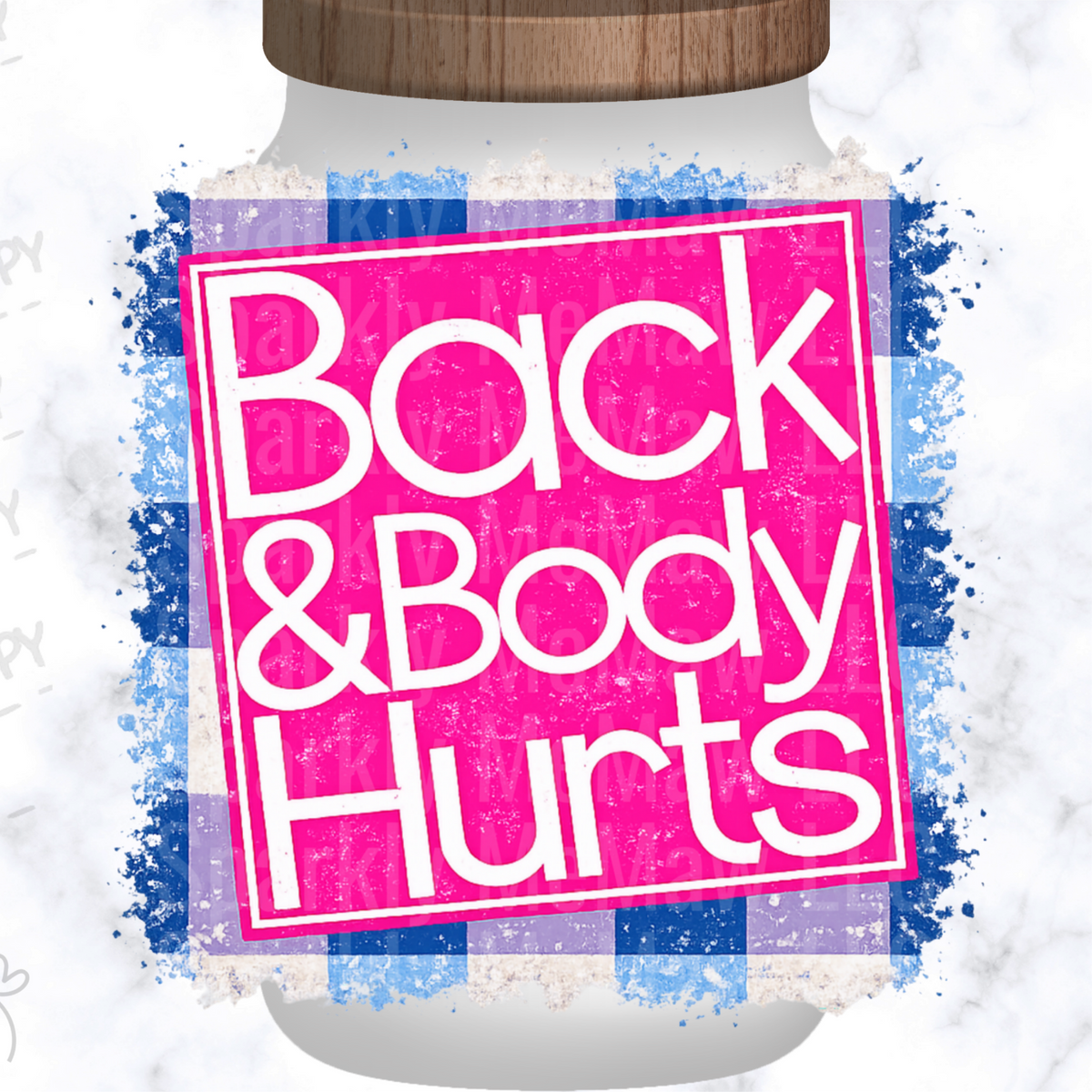 Back and Body Hurts UV DTF Decal