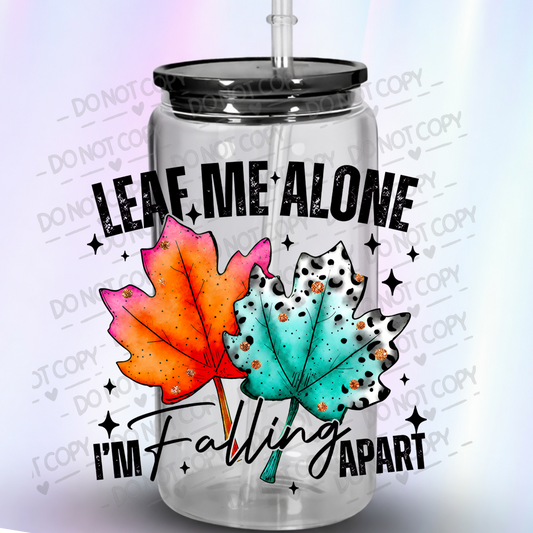 Leaf Me Alone Falling Apart UV DTF Decal for hard smooth surface