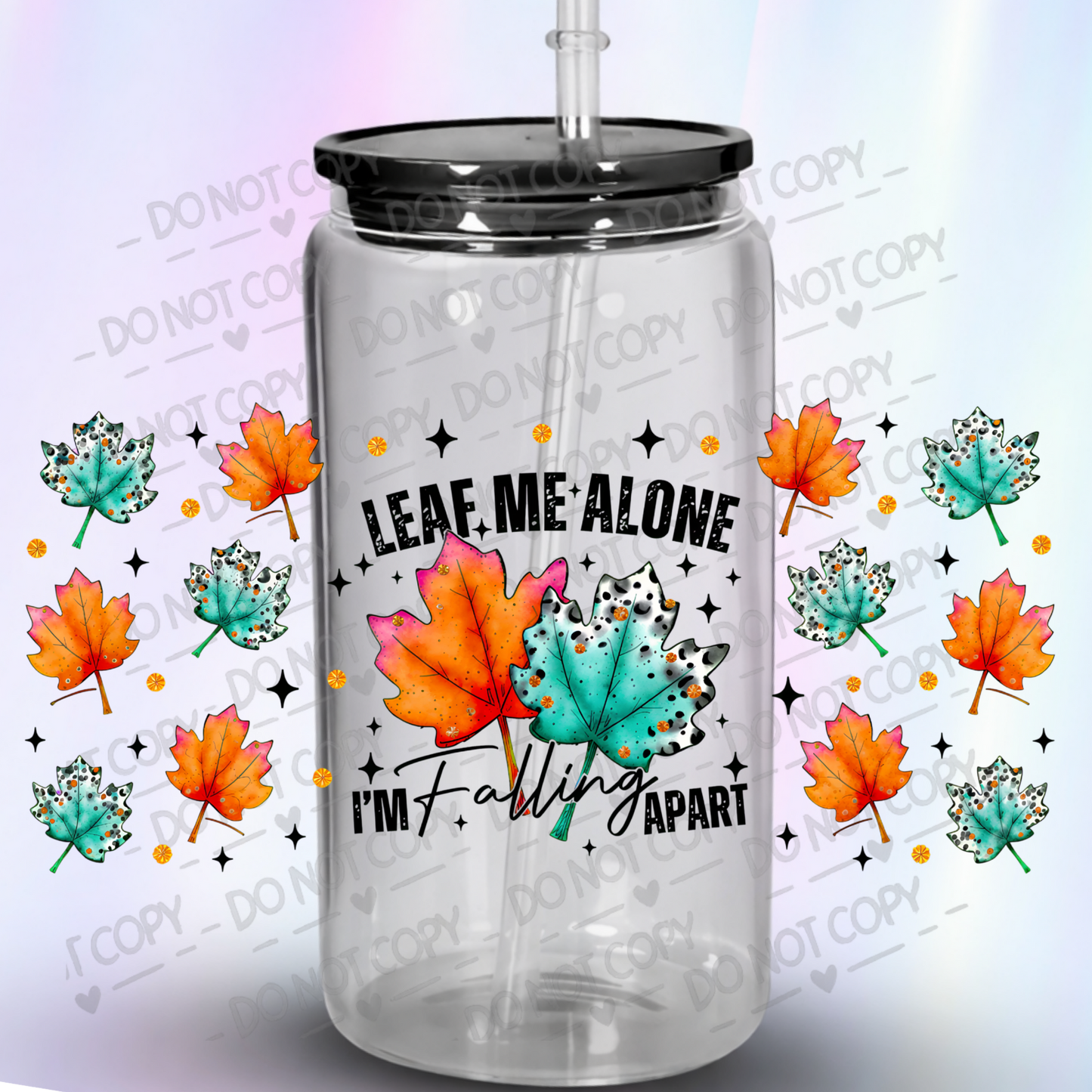 Leaf Me Alone Falling Apart 16 oz UV DTF Wrap