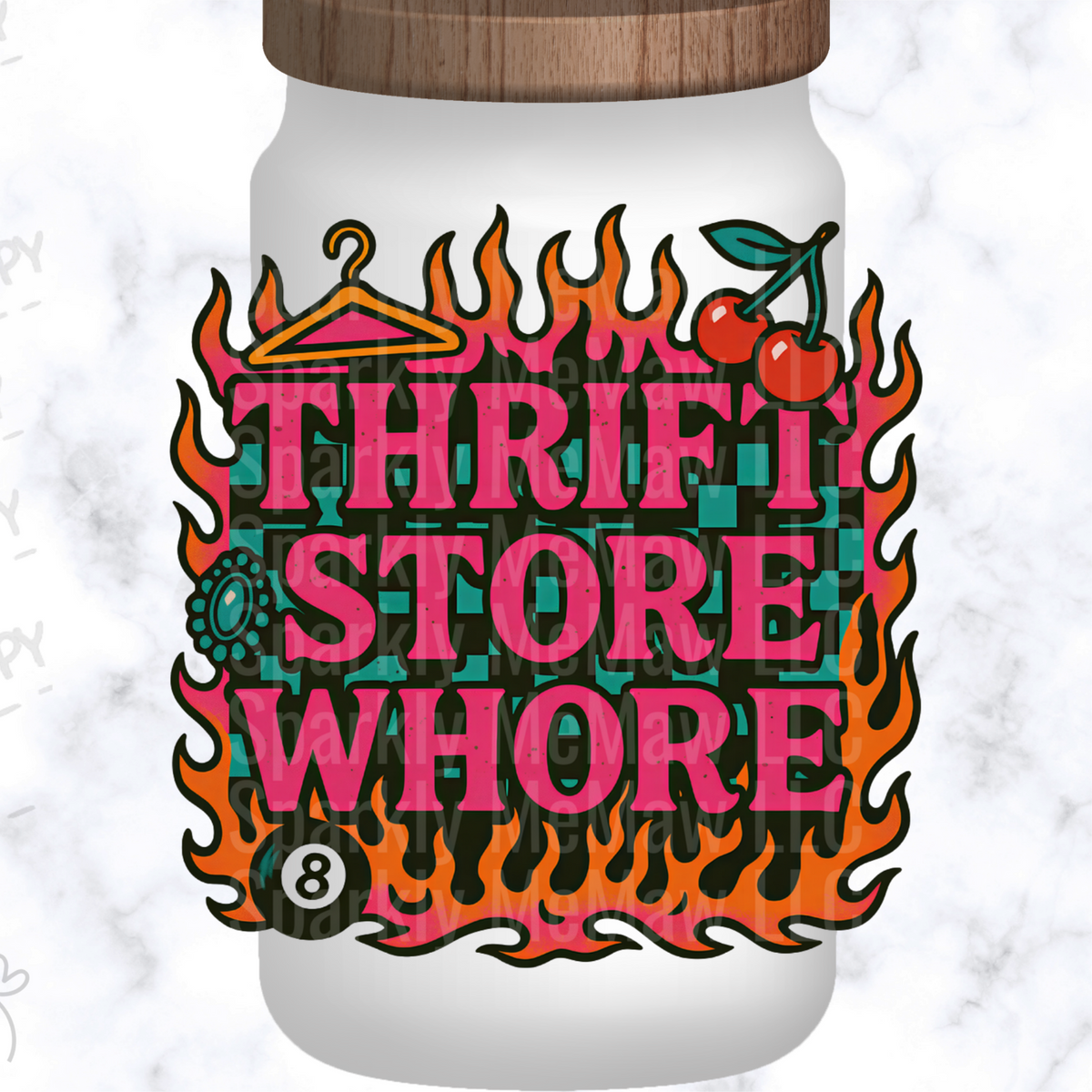 Thrift Store Whore Flames This is a UV DTF Decal