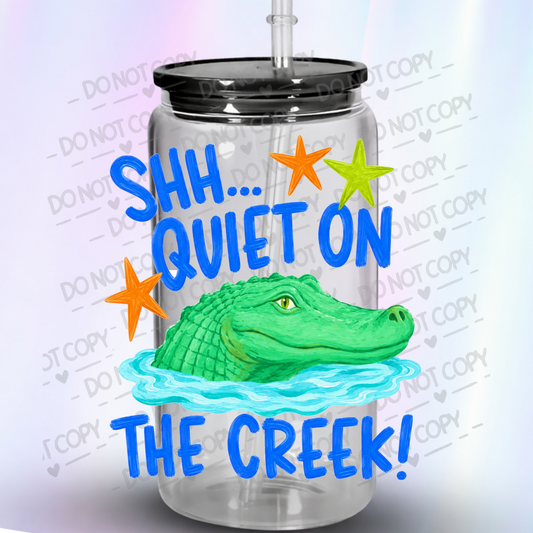 Shh Quiet On The Creek Alligator UV DTF Decal