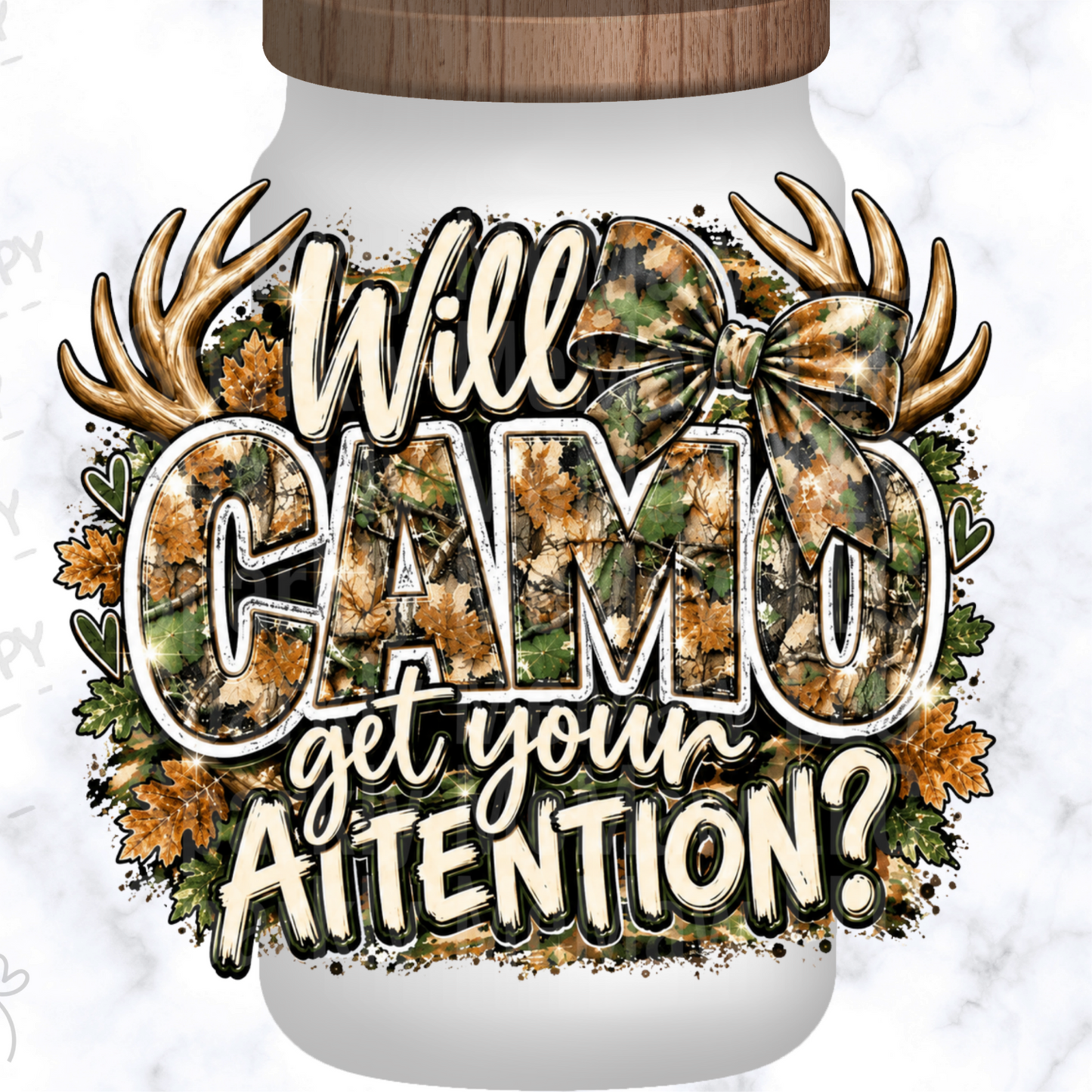 Will Camo Get Your Attention UV DTF Decal
