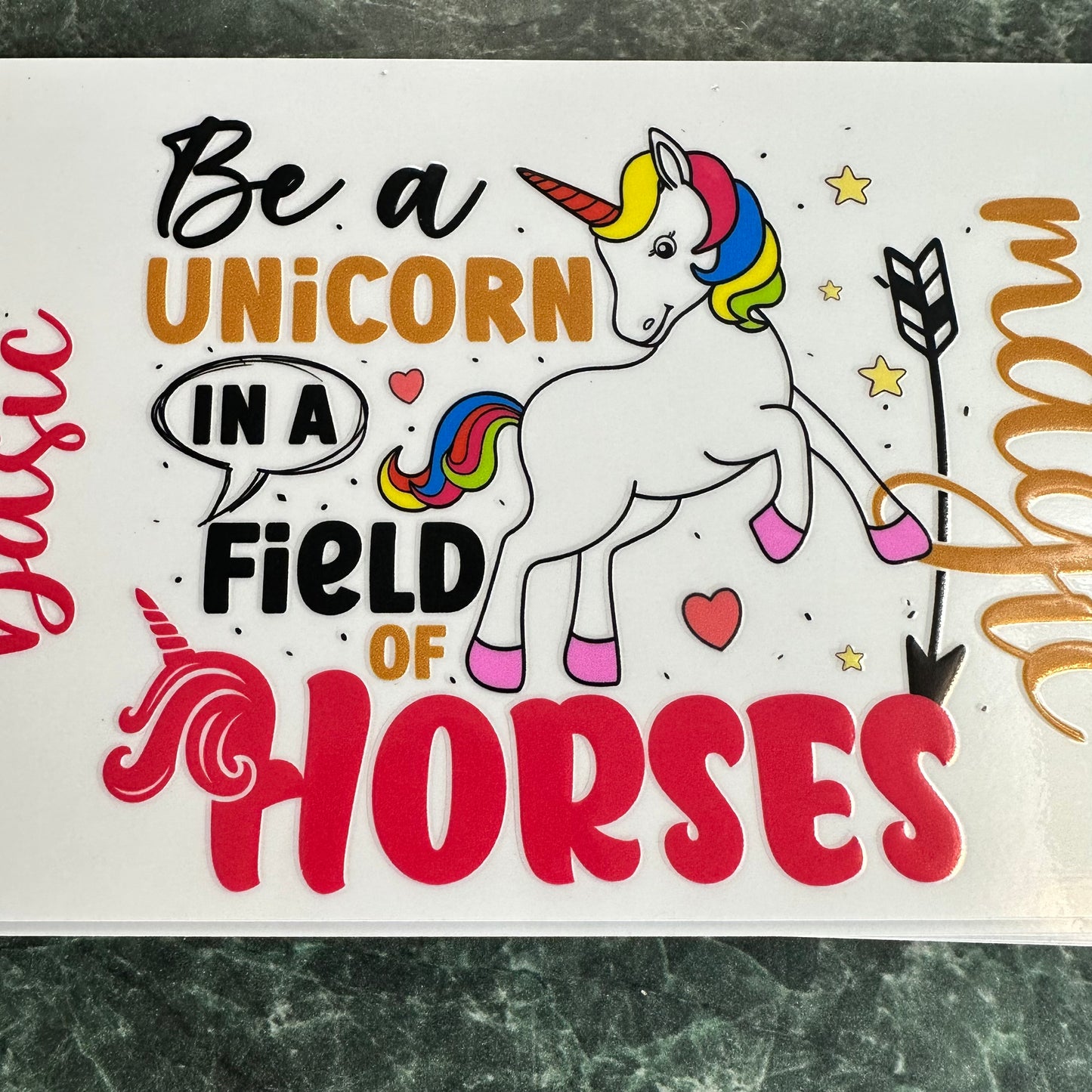 Be a Unicorn in a Field of Horses UV DTF Wrap