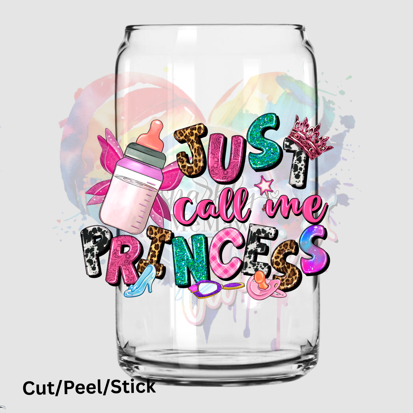 Just Call me princess UV DTF Decal (printed in width)