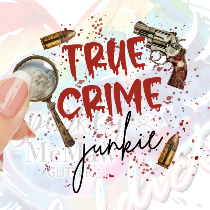 True Crime Junkie UV DTF Decal