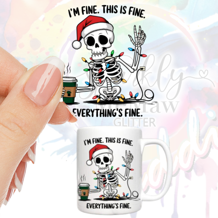 I'm fine Skeleton UV DTF Decal