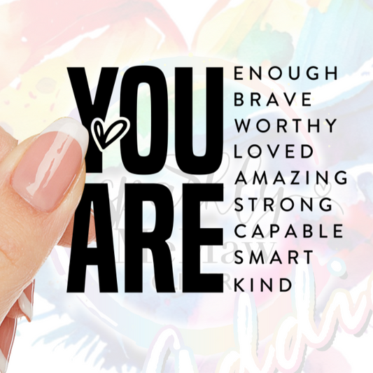 You are Enough Words UV DTF Decal