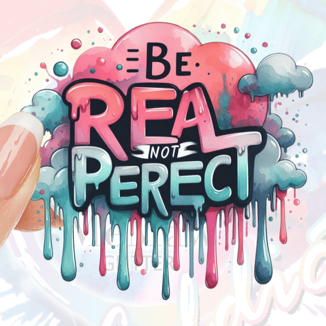 Be Real Not Perfect Pastel UV DTF Decal