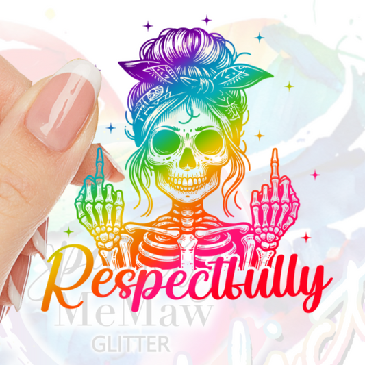 Respectfully Middle Finger UV DTF Decal  (3 colors)