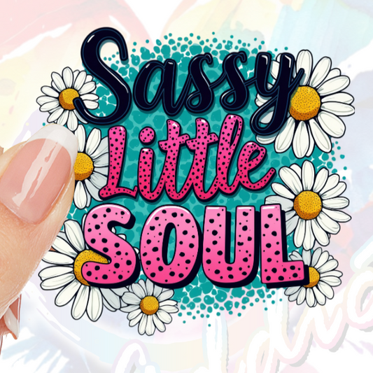 Sassy Little Soul UV DTF Decal