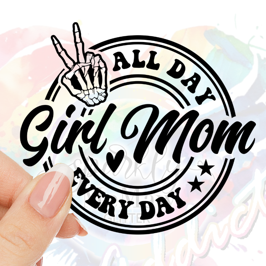 Girl Mom all day  UV DTF Decal