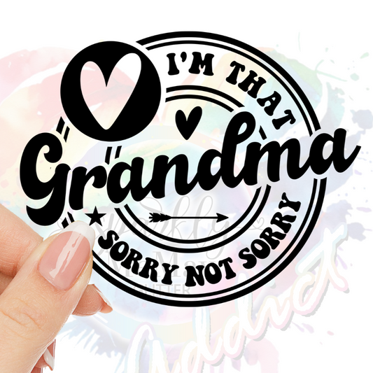 I'm that Grandma  UV DTF Decal