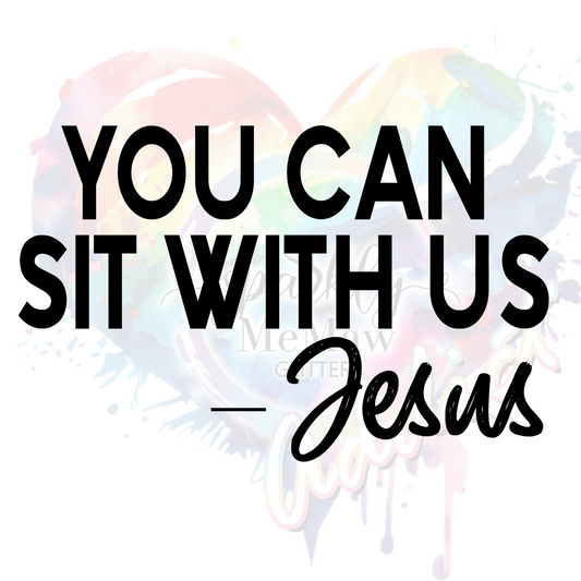 You Can sit with us UV DTF Decal (4 inches wide)