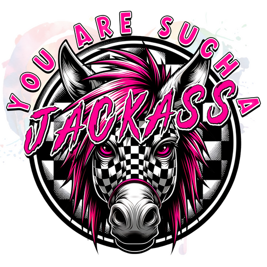 You are such a JackAss UV DTF Decal