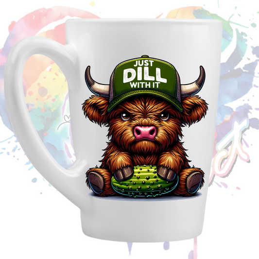Just Dill with it 6 highland UV DTF Decal