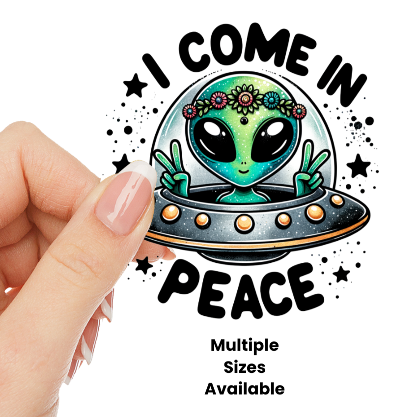 I Come in Peace UV DTF Decal