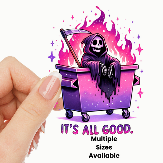 It's All Good Dumpster UV DTF Decal