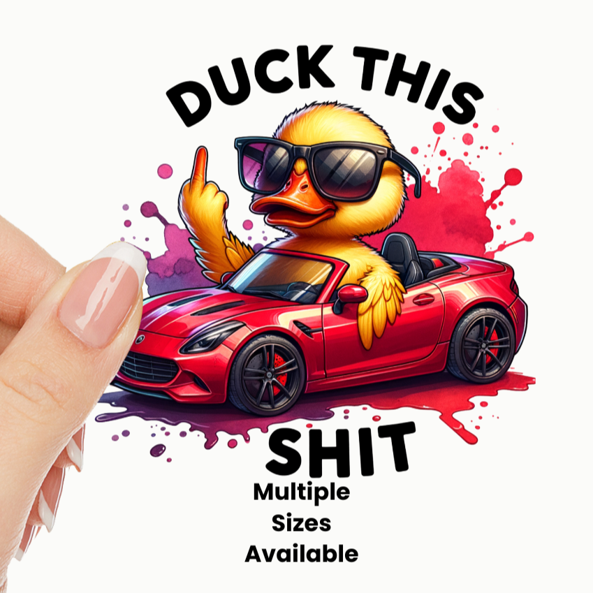 Duck this Shit UV DTF Decal