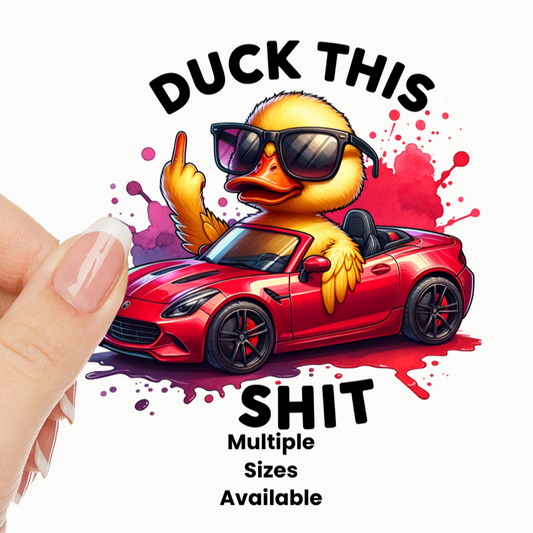 Duck this Shit UV DTF Decal