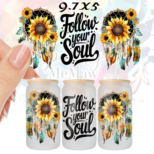 Follow Your Soul UV DTF 16 oz Wrap