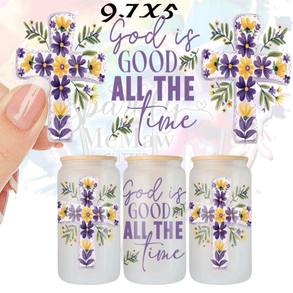 God is Good all the time UV DTF 16 oz Wrap