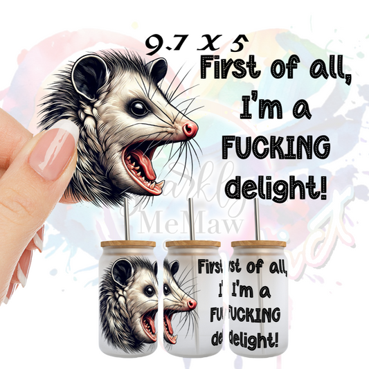 I'm a F* Delight UV DTF 16 oz Wrap