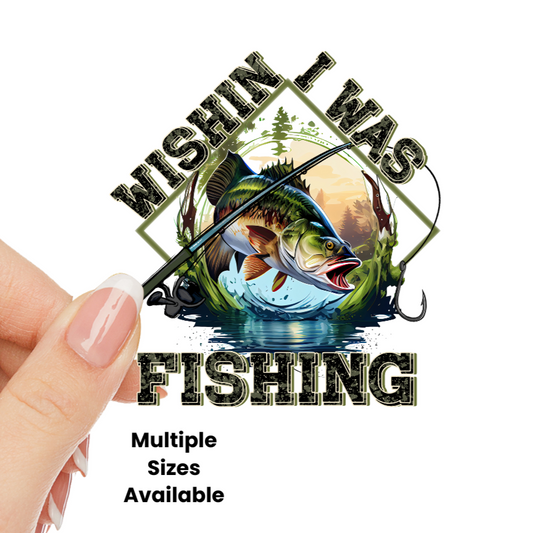 Wish I was Fishing #2 UV DTF Decal