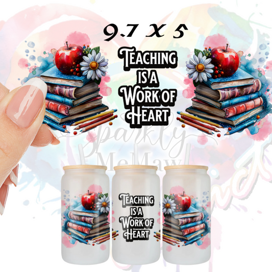 Teaching is a Work ofheart UV DTF Wrap