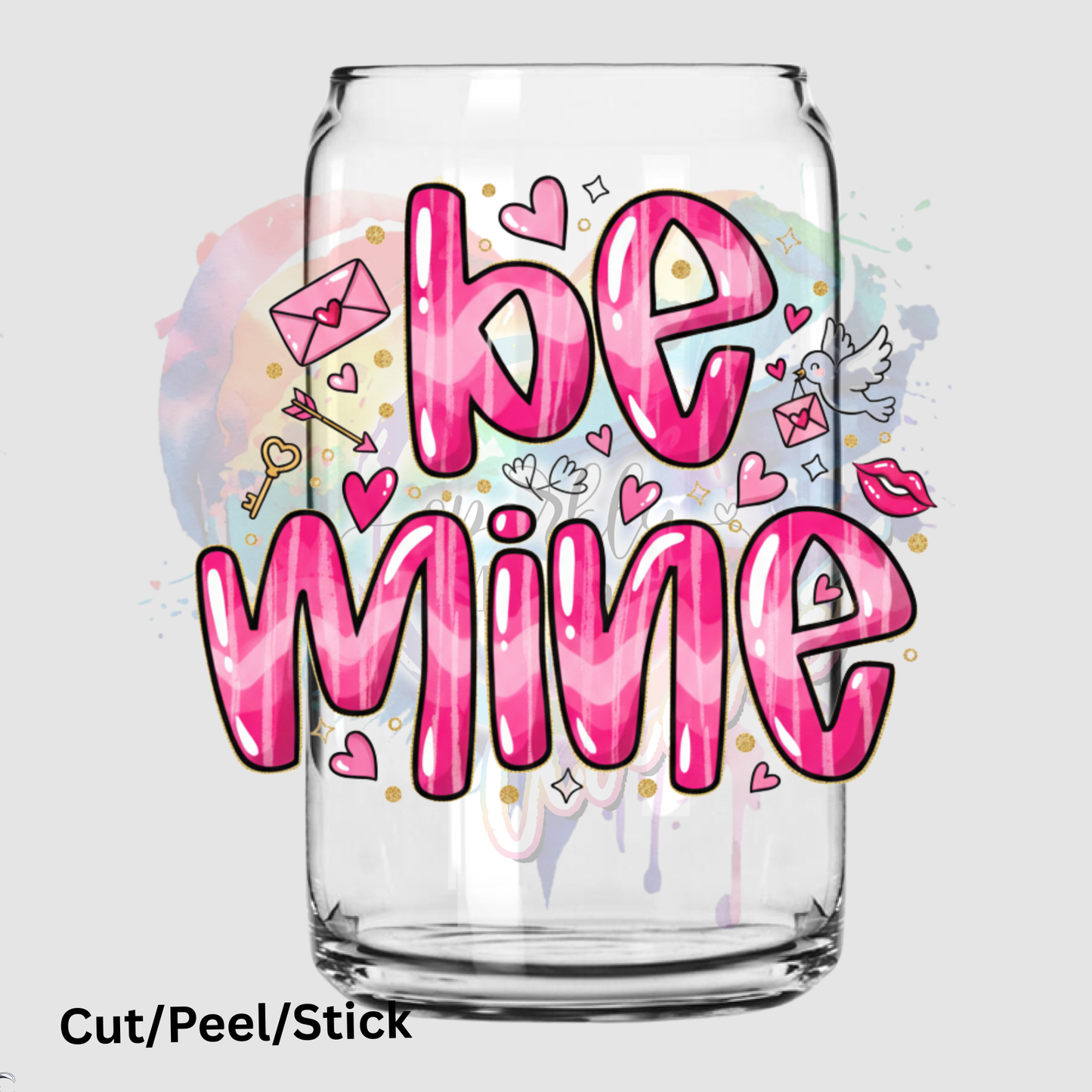 Be Mine Valentine UV DTF Decal