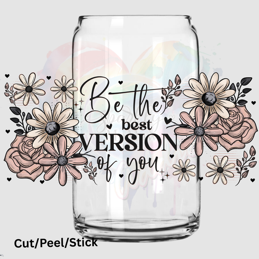Be the Best Version of you 16 oz UV DTF Wrap