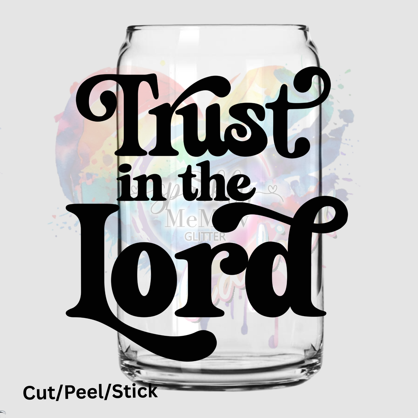 Trust in the Lord UV DTF Decal