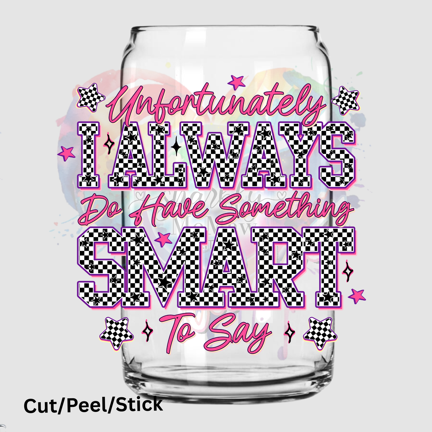 Unfortunately I do have something smart to say UV DTF Decal
