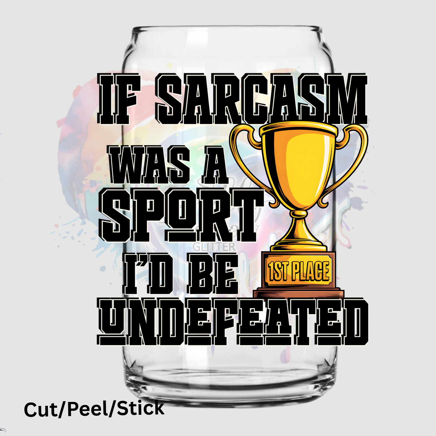 If Sarcasm Was A Sport UV DTF Decal
