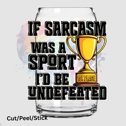 If Sarcasm Was A Sport UV DTF Decal
