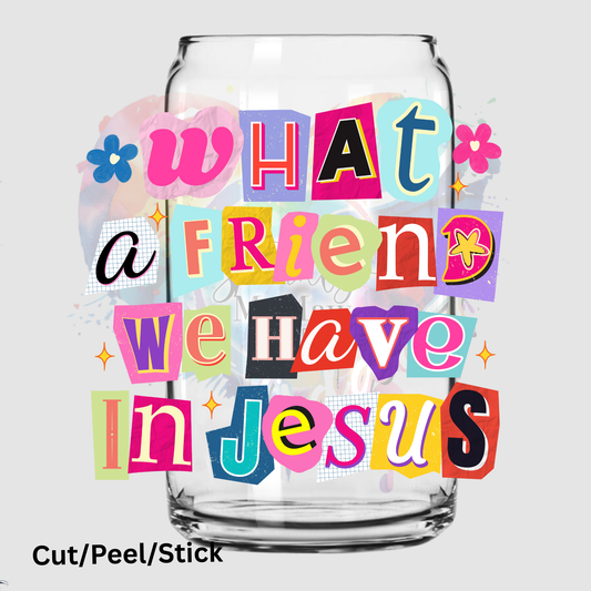 What a Friend We Have in Jesus UV DTF Decal